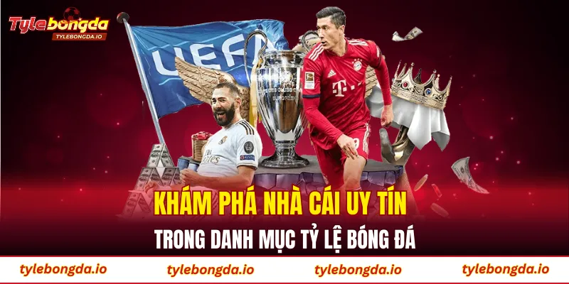 Khám phá nhà cái uy tín trong danh mục tỷ lệ bóng đá
