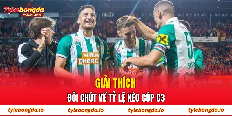 Giải thích đôi chút về tỷ lệ kèo cúp C3